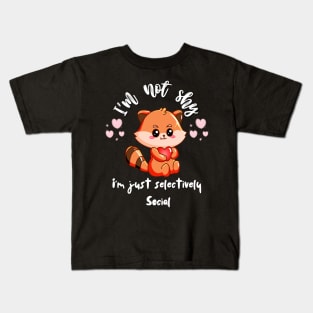 I'm Not shy I'm Just Selectively Person Kawaii Red Panda Kids T-Shirt